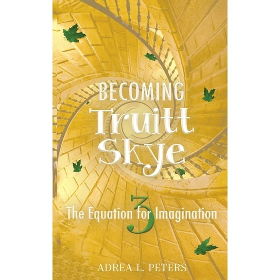 Becoming Truitt Skye: The Equation for Imagination, (Paperback)