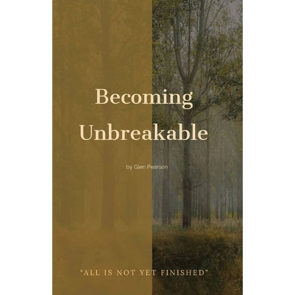 Becoming Unbreakable, (Paperback)