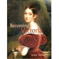 thumbnail image 1 of Pre-Owned Becoming Victoria (Hardcover) 0300089503 9780300089509, 1 of 1