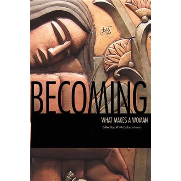 Becoming: What Makes a Woman