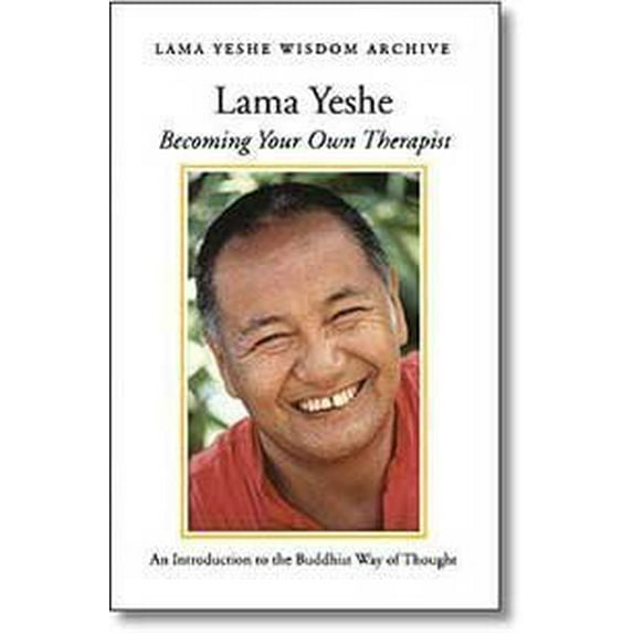 Pre-Owned Becoming Your Own Therapist; An Introduction to the Buddhist Way of Thought (Paperback) 9781891868009