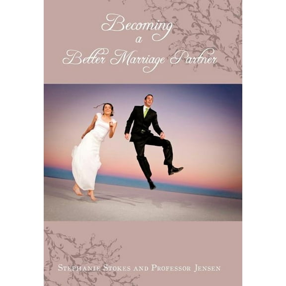 Becoming a Better Marriage Partner (Hardcover)