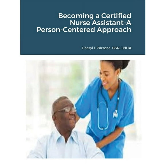 Becoming a Certified Nurse Assistant-A Person-Centered Approach, (Paperback)