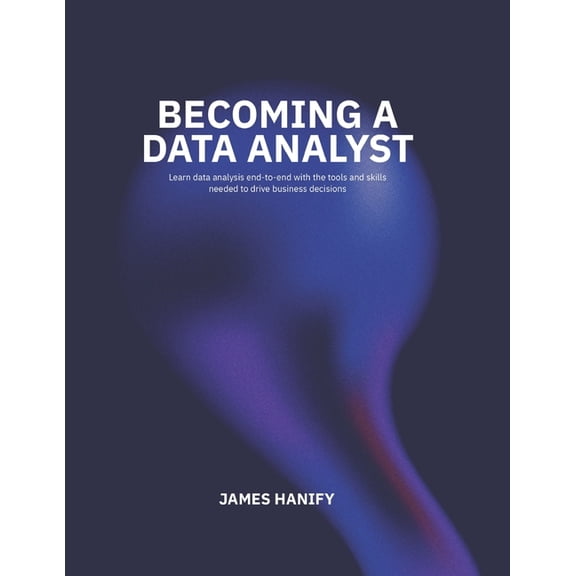 Becoming a Data Analyst, (Paperback)