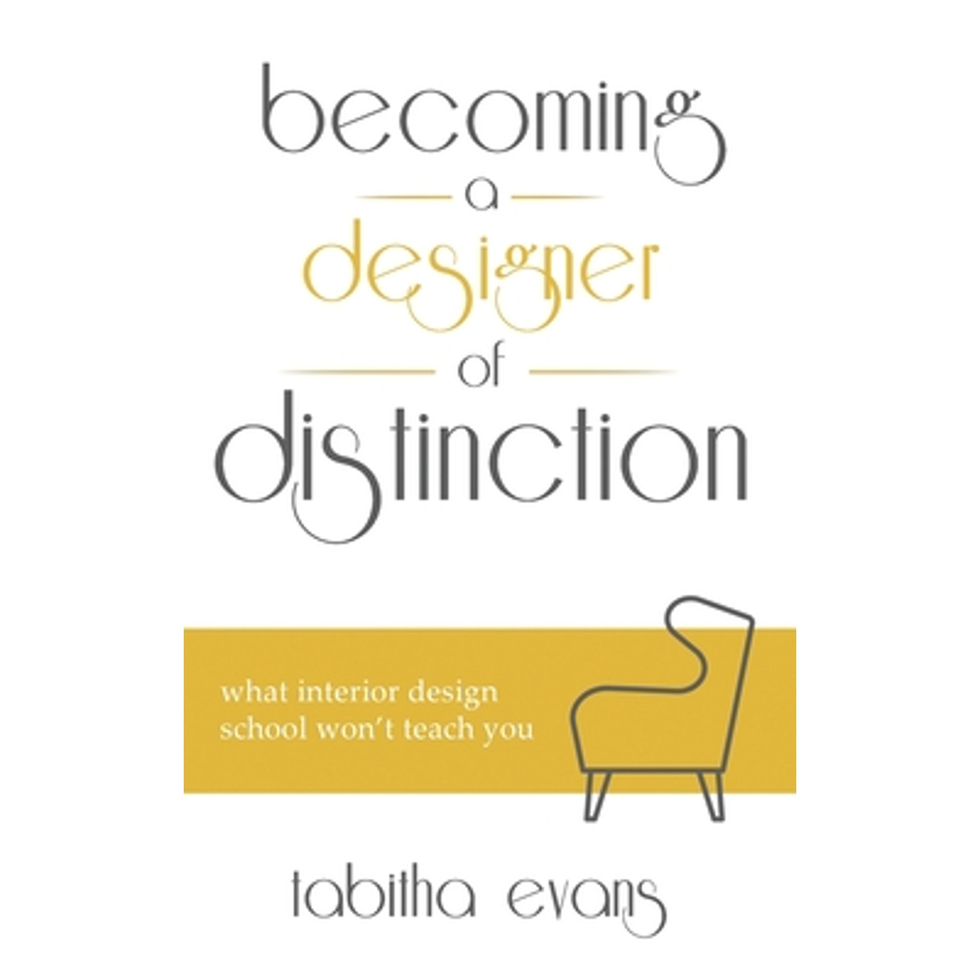 Pre-Owned Becoming a Designer of Distinction: What Interior Design ...