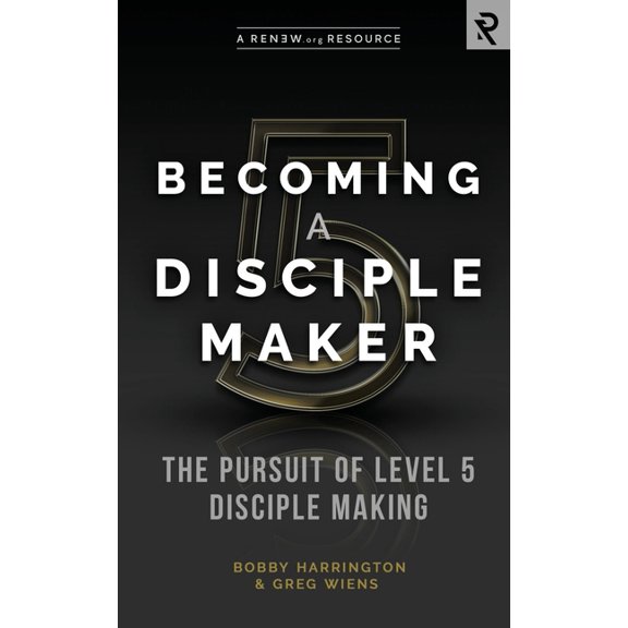 Becoming a Disciple Maker : The Pursuit of Level 5 Disciple Making (Paperback)