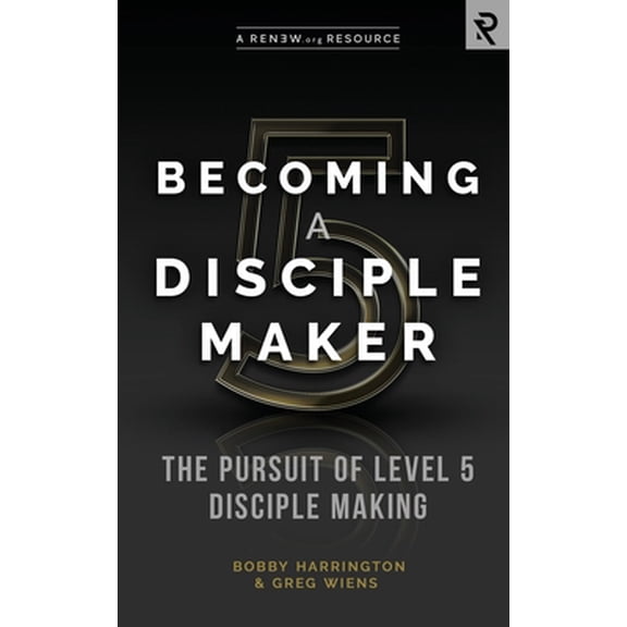 Pre-Owned Becoming a Disciple Maker: The Pursuit of Level 5 Disciple Making (Paperback) 1949921050 9781949921052