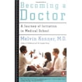 thumbnail image 1 of Pre-Owned Becoming a Doctor: A Journey of Initiation in Medical School (Paperback) 0140111166 9780140111163, 1 of 1