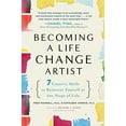 thumbnail image 1 of Pre-Owned Becoming a Life Change Artist: 7 Creative Skills to Reinvent Yourself at Any Stage of Life (Paperback) 1583334041 9781583334041, 1 of 1