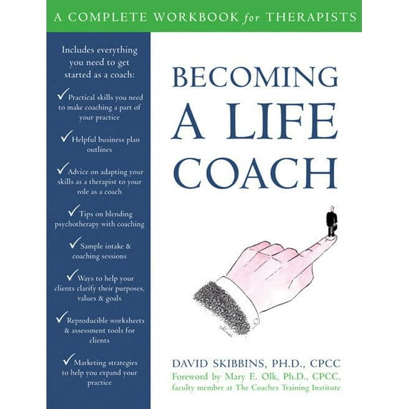 Pre-Owned Becoming a Life Coach: A Complete Workbook for Therapists (Paperback) 157224500X 9781572245006