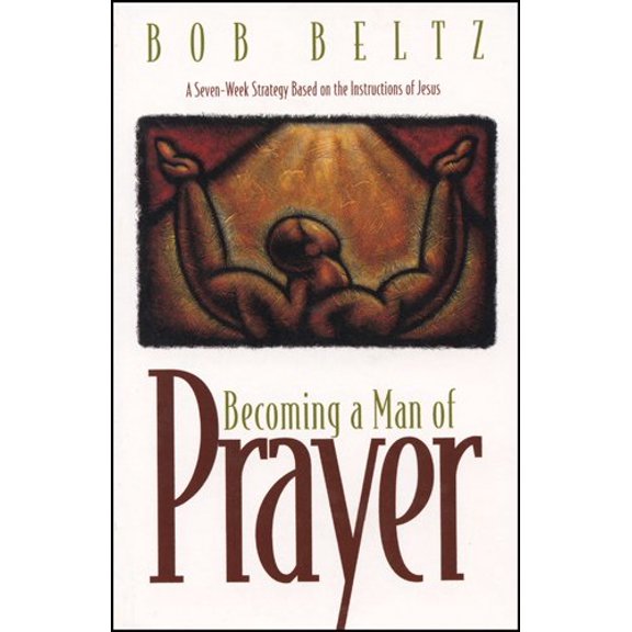 Pre-Owned Becoming a Man of Prayer (Paperback) 0891099816 9780891099819