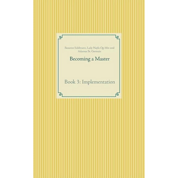Becoming a Master: Book 3: Implementation, (Paperback)