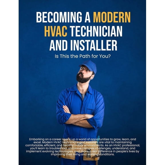 Becoming a Modern HVAC Technician and Installer: Technical Skills for HVAC Technicians and Installers, (Paperback)