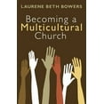 thumbnail image 1 of Becoming a Multicultural Church (Paperback), 1 of 1
