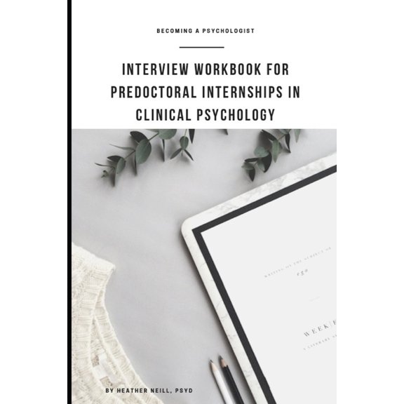 Becoming a Psychologist: Interview Workbook for Predoctoral Internships in Clinical Psychology (Paperback)