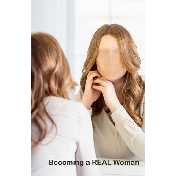 Becoming a REAL Woman (Paperback)