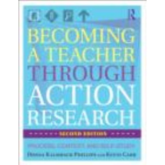 Pre-Owned Becoming a Teacher through Action Research: Process, Context, and Self-Study (Paperback) 0415801060 9780415801065