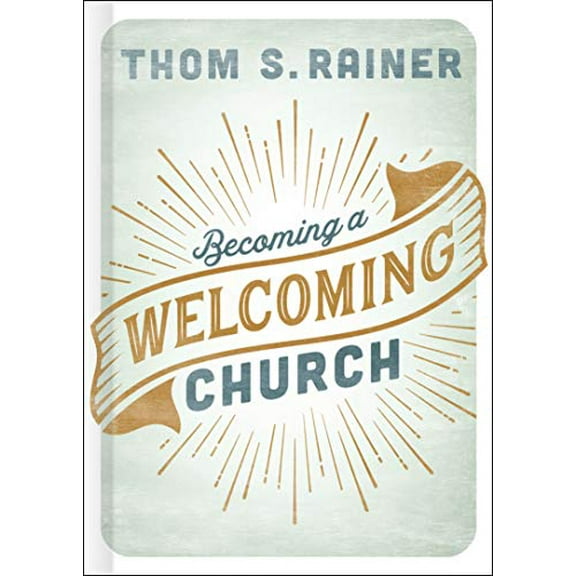 Pre-Owned Becoming a Welcoming Church (Hardcover) 1462765459 9781462765454
