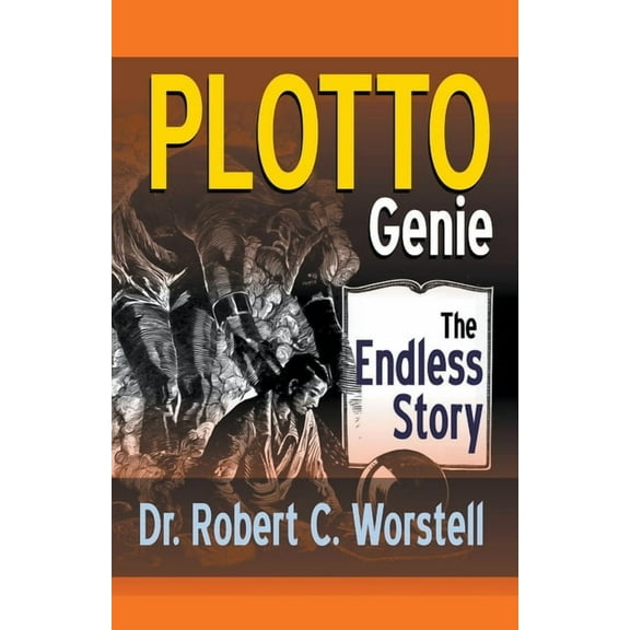 Becoming a Writer PLOTTO Genie: The Endless Story, (Paperback)