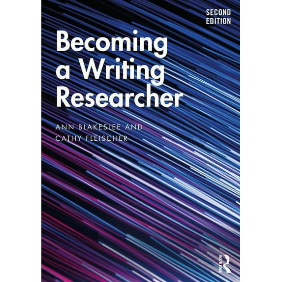 Becoming a Writing Researcher, (Paperback)