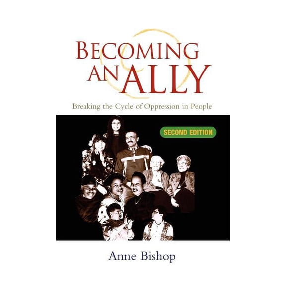 Becoming an Ally: Breaking the Cycle of Oppression, (Hardcover)