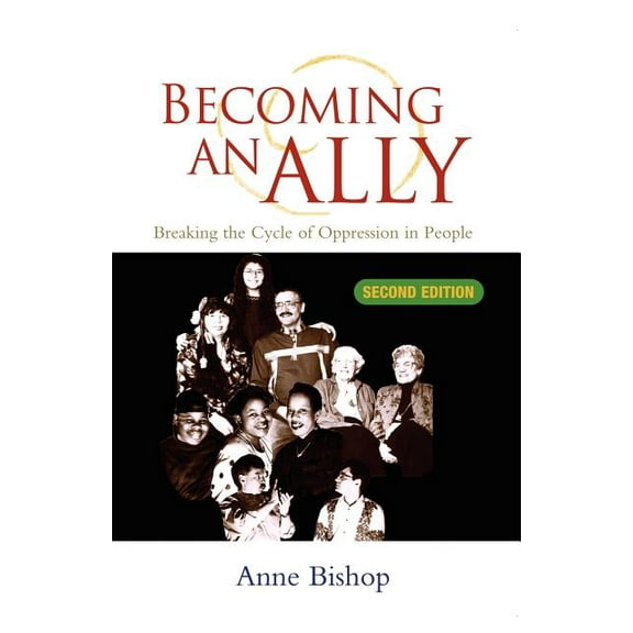 Becoming an Ally: Breaking the Cycle of Oppression, (Paperback)