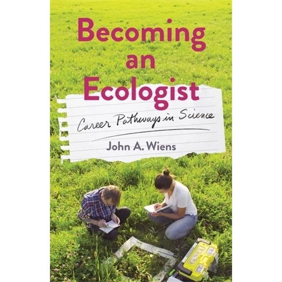 Becoming an Ecologist: Career Pathways in Science, (Paperback)