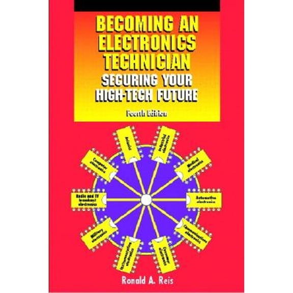 Pre-Owned Becoming an Electronics Technician: Securing Your High-Tech Future (Paperback) 0130932191 9780130932198