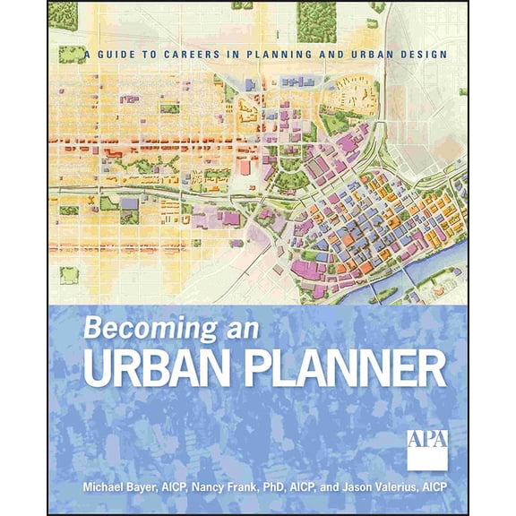 Pre-Owned Becoming an Urban Planner: A Guide to Careers in Planning and Urban Design (Paperback) 0470278633 9780470278635