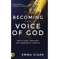 thumbnail image 1 of Becoming the Voice of God: Next-Level Training for Prophetic People, (Hardcover), 1 of 1