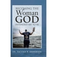 thumbnail image 1 of Pre-Owned Becoming the Woman God Intended Me to Be (Hardcover 9781490799179) by Dr. Tacoma R Anderson, 1 of 1