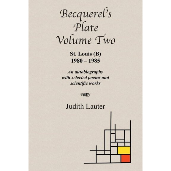 Becquerel's Plate Volume Two: St Louis (B) 1980-1985, (Paperback)