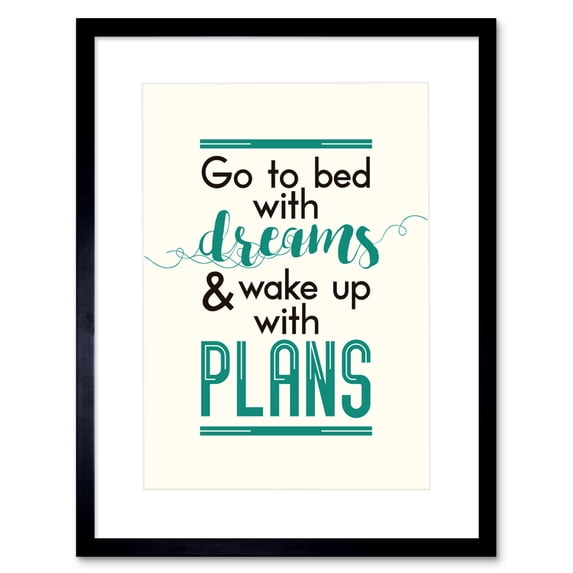 Bed Dreams Plans Wake Up Ambition Framed Wall Art Print