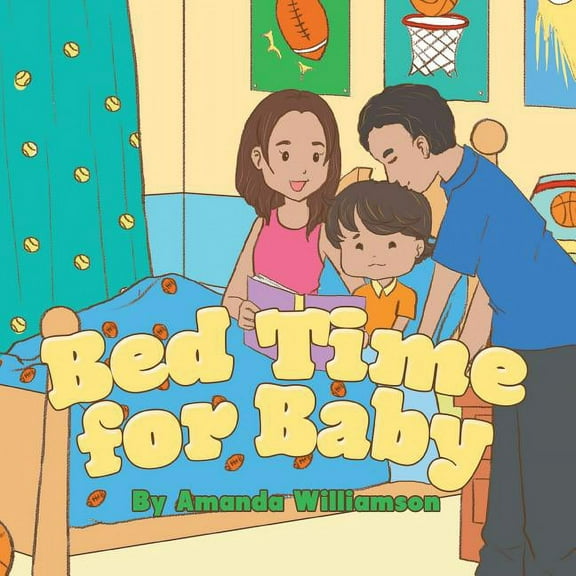 Bed Time for Baby Paperback 149314846X 9781493148462 Amanda Williamson