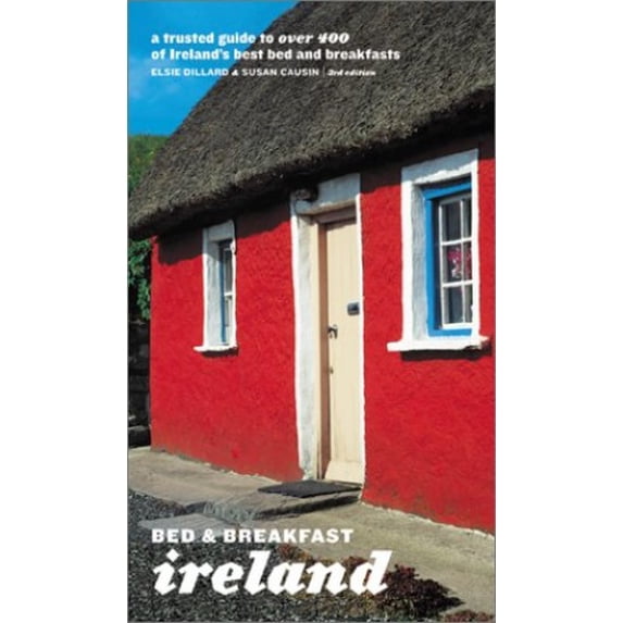 Pre-Owned Bed and Breakfast Ireland: A Trusted Guide to Over 400 of Ireland's Best Bed and Breakfasts (Paperback) 0811832724 9780811832724