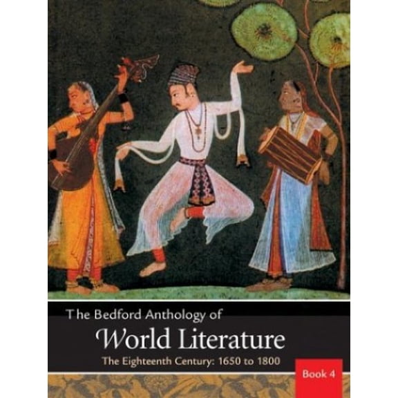 Pre-Owned Bedford Anthology of World Literature Vol. 4: The Eighteenth Century