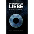 thumbnail image 1 of Bedingungslose Liebe - Mythos oder Realität?, (Hardcover), 1 of 1