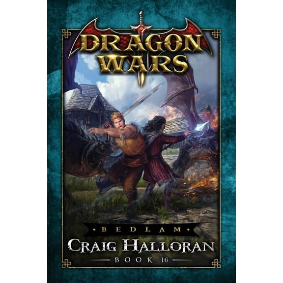 Dragon Wars Bedlam: Dragon Wars - Book 16, Book 16, (Paperback)