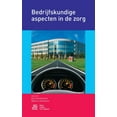 thumbnail image 1 of Bedrijfskundige Aspecten in de Zorg, (Hardcover), 1 of 1