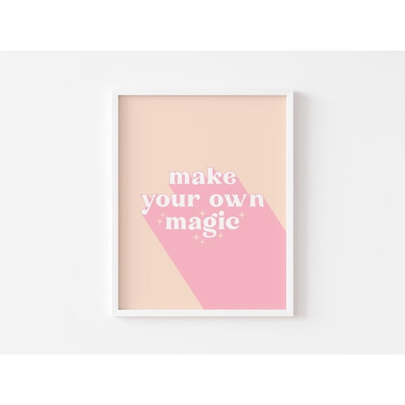 Bedroom Posters, Make Your Own Magic, Bedroom Decor, Bedroom Poster Wall Art, Pink, Nursery Poster, Motivational Quote Poster, Positive Poster, Size 16x24 UNFFRAMED F03.1.7l2588