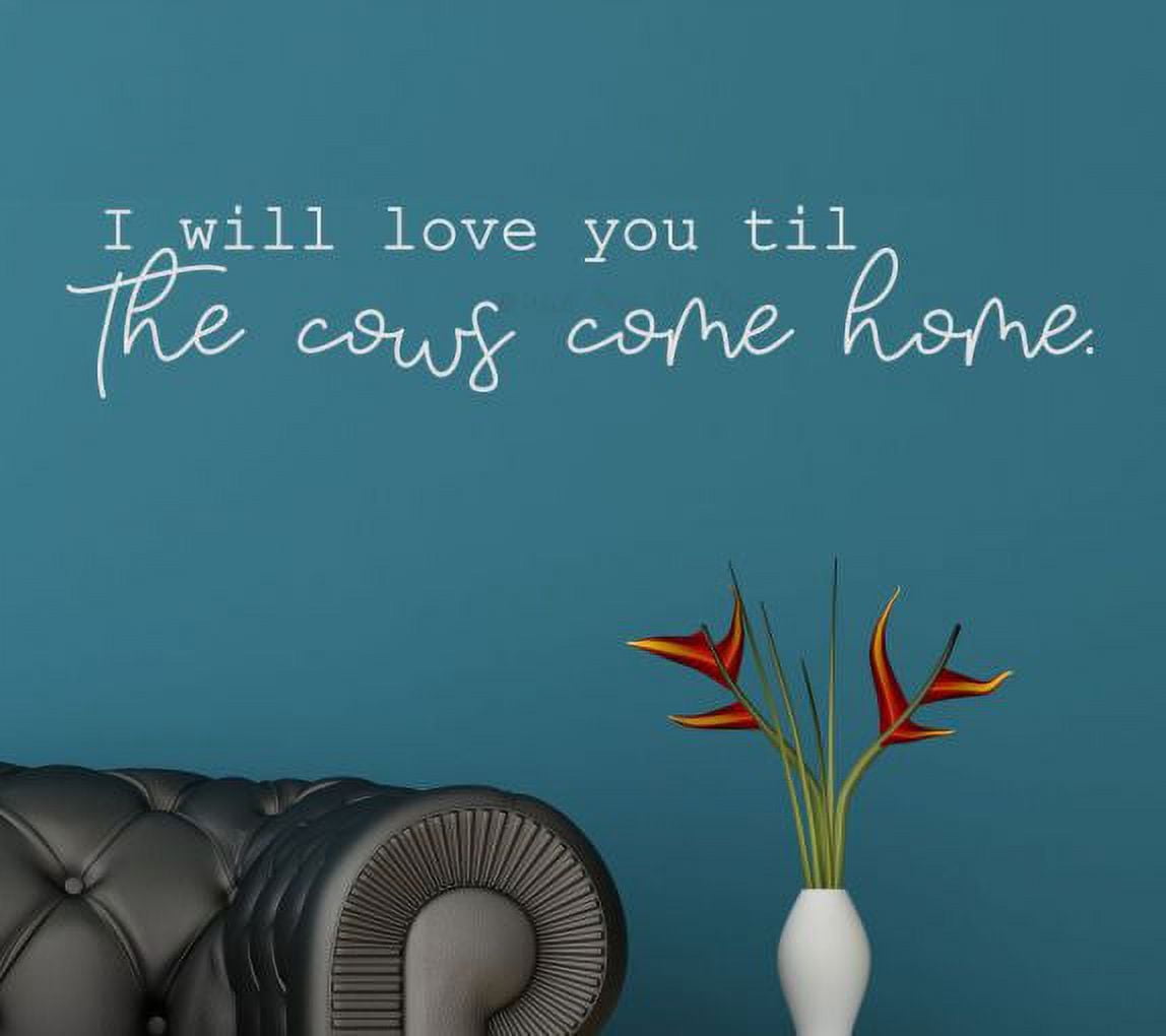 Bedroom Wall Decal Love You Til The Cows Come Home Farmer Quote Stickers 36x7-Inch Light Gray