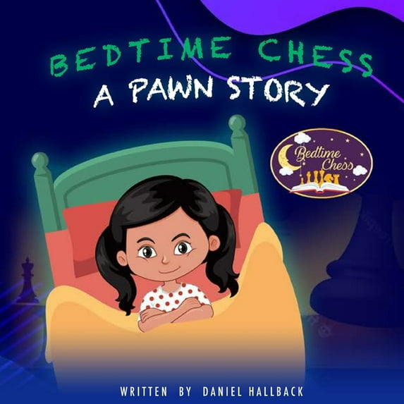 Bedtime Chess A Pawn Story, (Paperback)