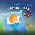 thumbnail image 1 of Bedtime Chess Bedtime Chess A Bishop Story, Book 2, (Paperback), 1 of 1