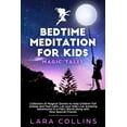 thumbnail image 1 of Bedtime Meditation for Kids: Magic Tales.Collection of Magical Stories to Help Children Fall Asleep and Feel Calm.Let yo, (Paperback), 1 of 1