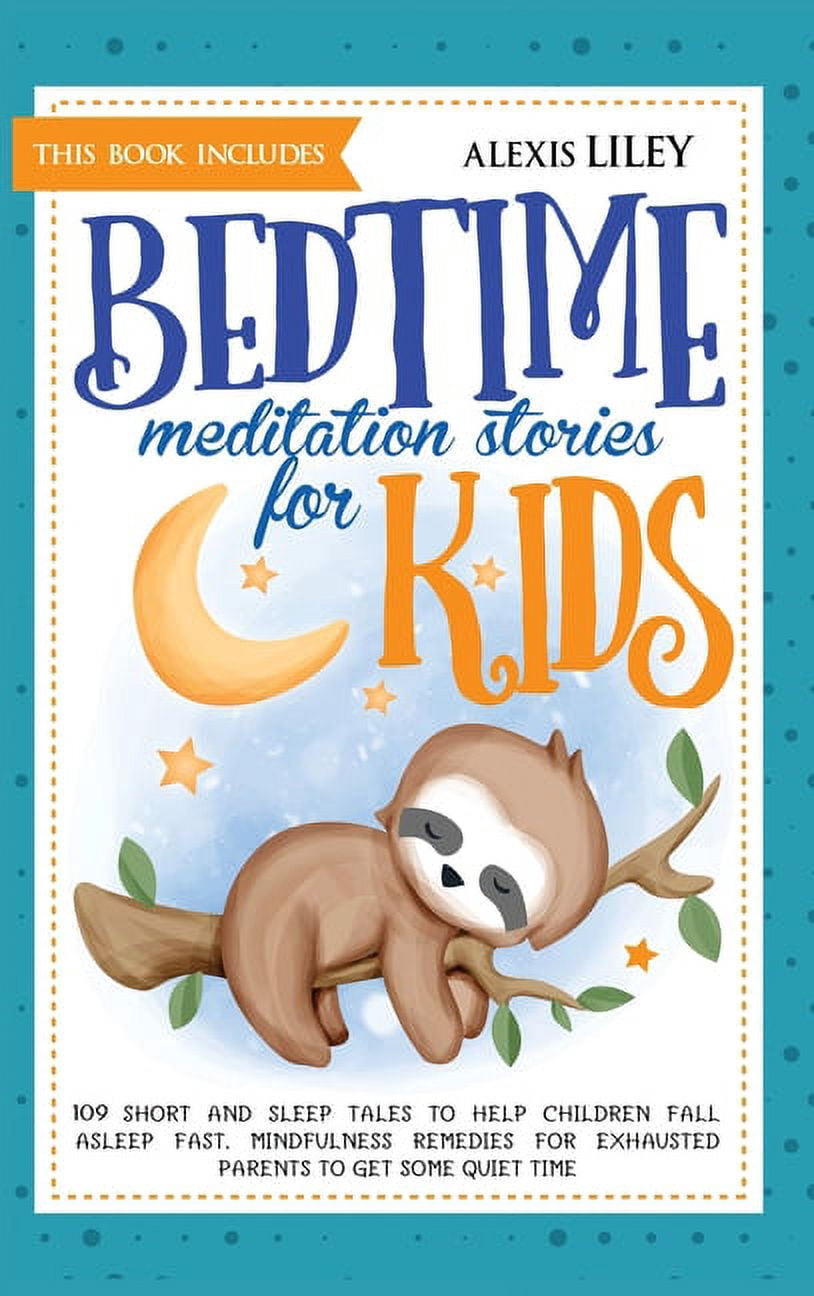 Bedtime Meditation Stories for Kids: This Book Includes: 109 Short and ...