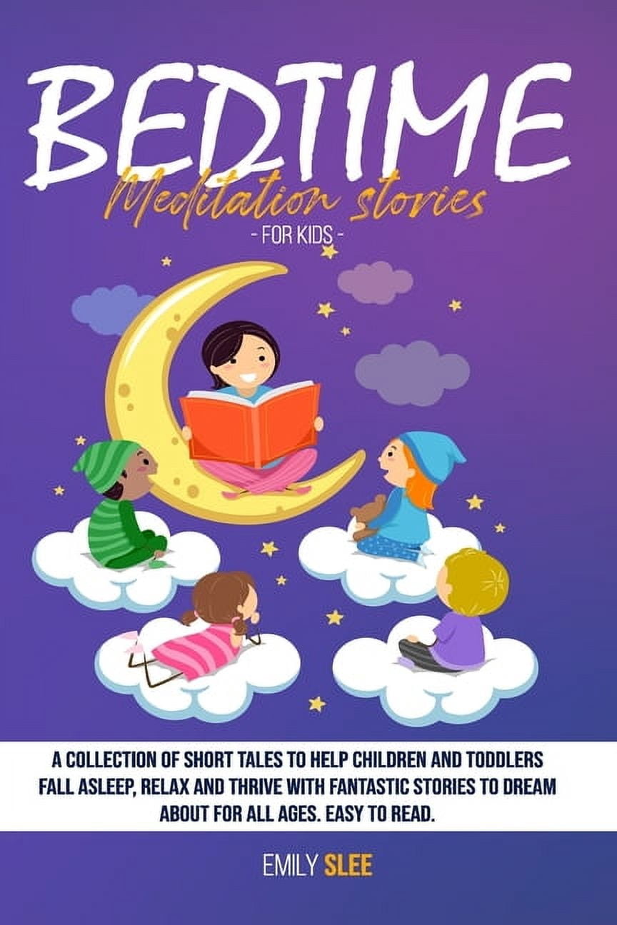Bedtime Meditation Stories for Kids: A Collection of Short Tales to ...