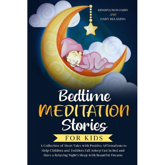 Bedtime Meditation Stories for Kids: A Collection of Short Tales with ...