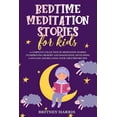 thumbnail image 1 of Bedtime Meditation Stories for Kids: A Complete Collection of Meditation Stories to Improving Memory and Imagination, De, (Paperback), 1 of 1