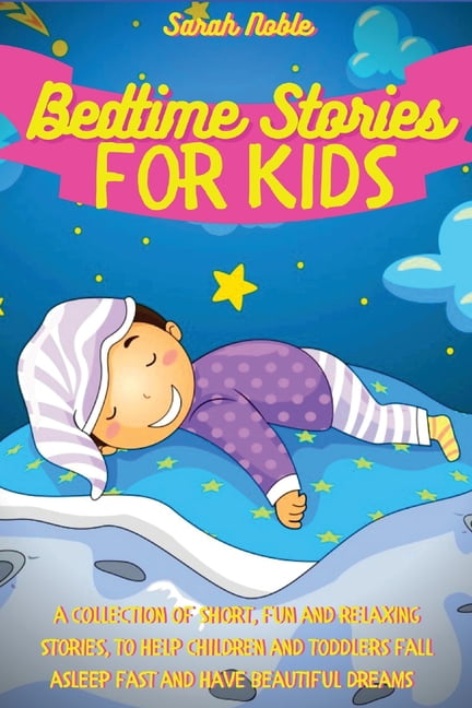 Bedtime Short Stories: Bedtime Stories for Kids : A Collection of Short ...