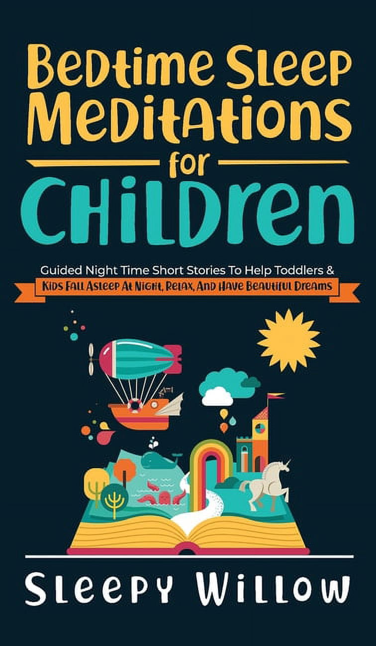 Bedtime Sleep Meditations For Children: Guided Night Time Short Stories ...
